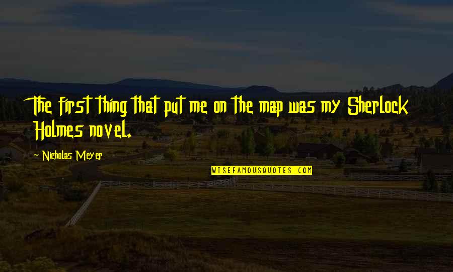 Arnsdorff Arrest Quotes By Nicholas Meyer: The first thing that put me on the Arnsdorff Arrest Quotes By Nicholas Meyer: The first thing that put me on the