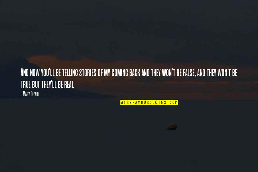 Aro Ace Rep Quotes By Mary Oliver: And now you'll be telling stories of my