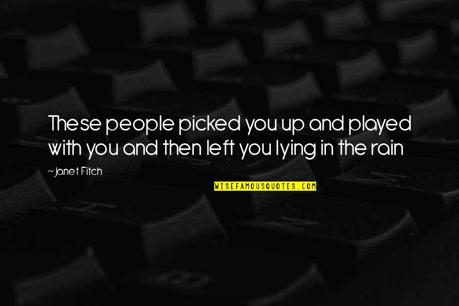 Aromatherapist Degree Quotes By Janet Fitch: These people picked you up and played with