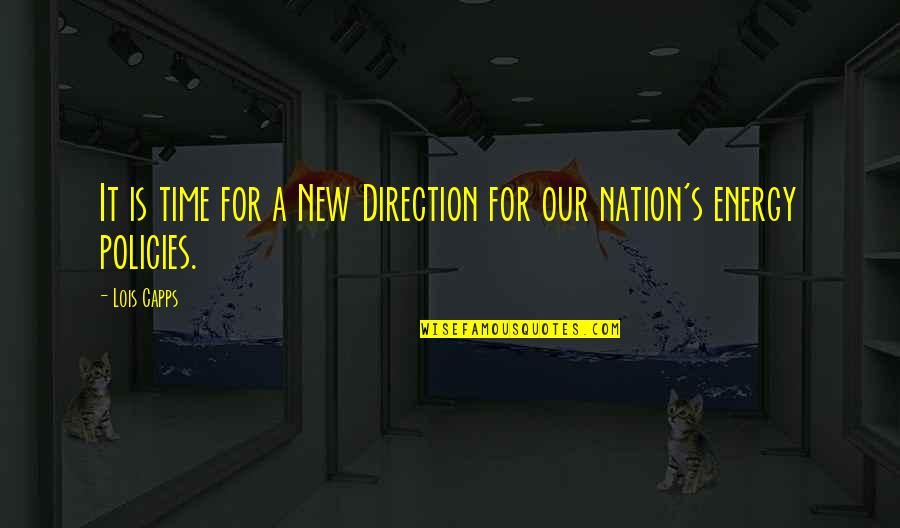 Aronen Stamp Quotes By Lois Capps: It is time for a New Direction for