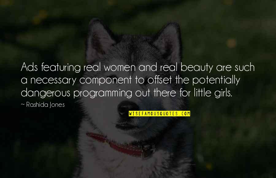 Aronnax Quotes By Rashida Jones: Ads featuring real women and real beauty are Aronnax Quotes By Rashida Jones: Ads featuring real women and real beauty are