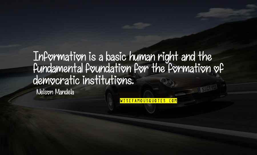 Aronstam Jewelers Quotes By Nelson Mandela: Information is a basic human right and the