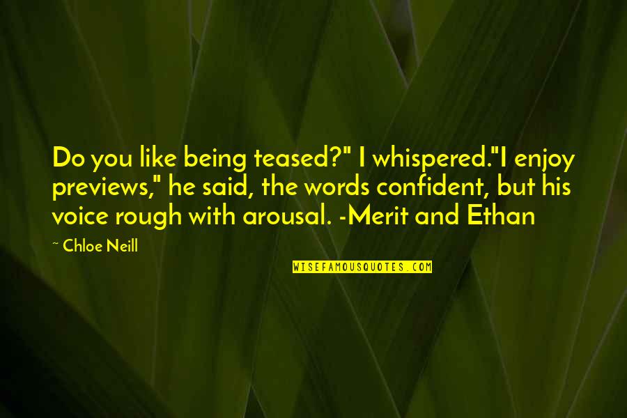 Arousal Quotes By Chloe Neill: Do you like being teased?" I whispered."I enjoy