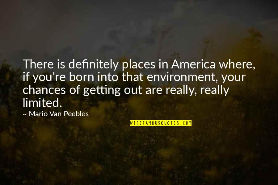 Arouse Curiosity Quotes By Mario Van Peebles: There is definitely places in America where, if