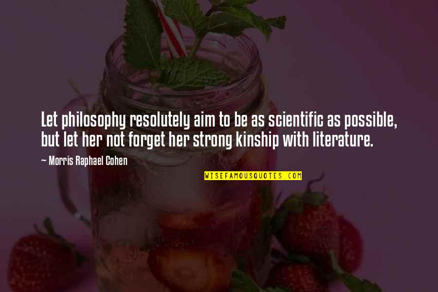 Arpellegio Quotes By Morris Raphael Cohen: Let philosophy resolutely aim to be as scientific Arpellegio Quotes By Morris Raphael Cohen: Let philosophy resolutely aim to be as scientific