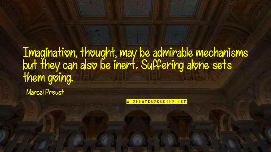 Arpels Royal Blue Quotes By Marcel Proust: Imagination, thought, may be admirable mechanisms but they Arpels Royal Blue Quotes By Marcel Proust: Imagination, thought, may be admirable mechanisms but they