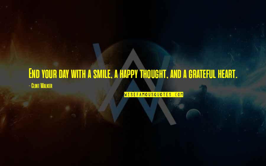 Arpones De Pez Quotes By Clint Walker: End your day with a smile, a happy