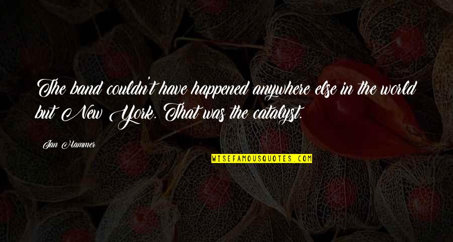 Arpones Significado Quotes By Jan Hammer: The band couldn't have happened anywhere else in Arpones Significado Quotes By Jan Hammer: The band couldn't have happened anywhere else in