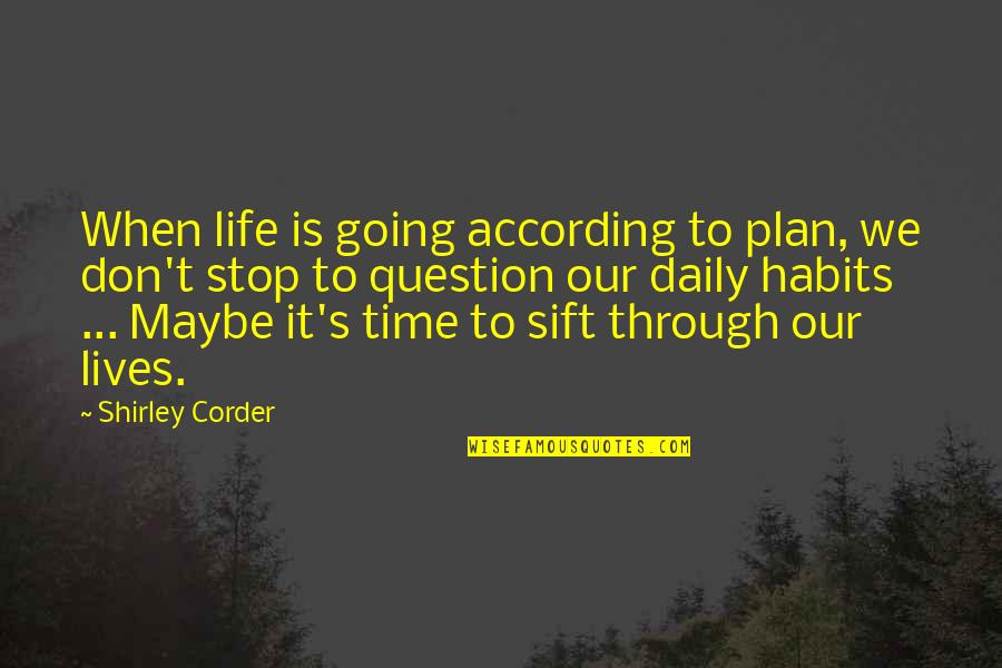 Arquitecto Definicion Quotes By Shirley Corder: When life is going according to plan, we