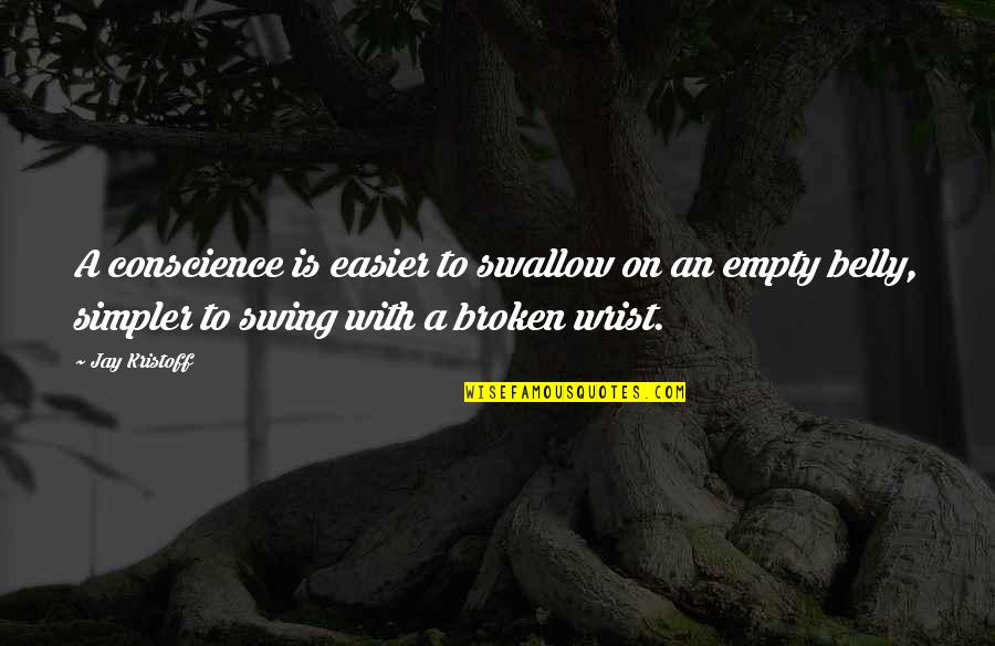 Arquitectonica Pink Quotes By Jay Kristoff: A conscience is easier to swallow on an Arquitectonica Pink Quotes By Jay Kristoff: A conscience is easier to swallow on an