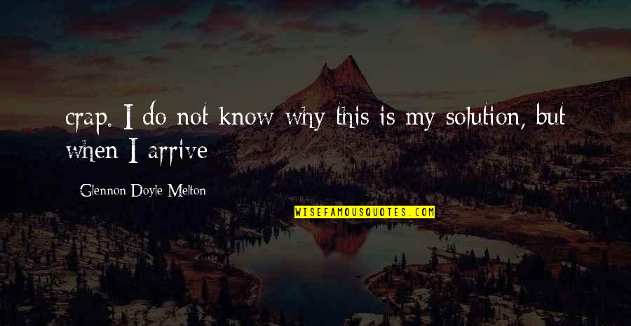 Arquizalasvillacuba Quotes By Glennon Doyle Melton: crap. I do not know why this is Arquizalasvillacuba Quotes By Glennon Doyle Melton: crap. I do not know why this is