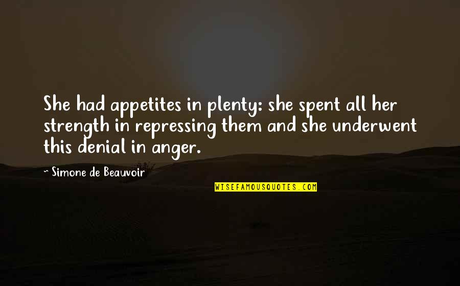 Arrandale Financial Corp Quotes By Simone De Beauvoir: She had appetites in plenty: she spent all