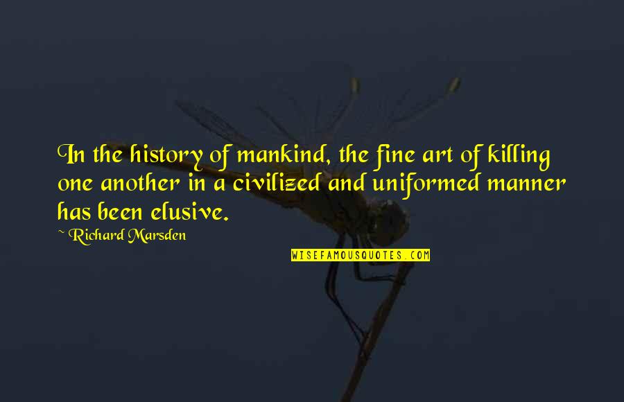 Arrascaeta Puskas Quotes By Richard Marsden: In the history of mankind, the fine art Arrascaeta Puskas Quotes By Richard Marsden: In the history of mankind, the fine art
