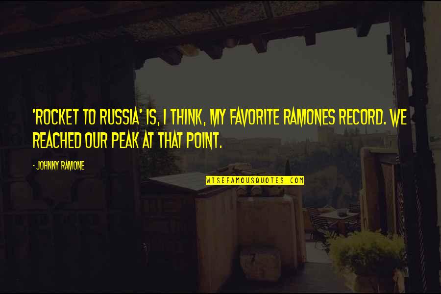 Arrebatando Quotes By Johnny Ramone: 'Rocket to Russia' is, I think, my favorite Arrebatando Quotes By Johnny Ramone: 'Rocket to Russia' is, I think, my favorite