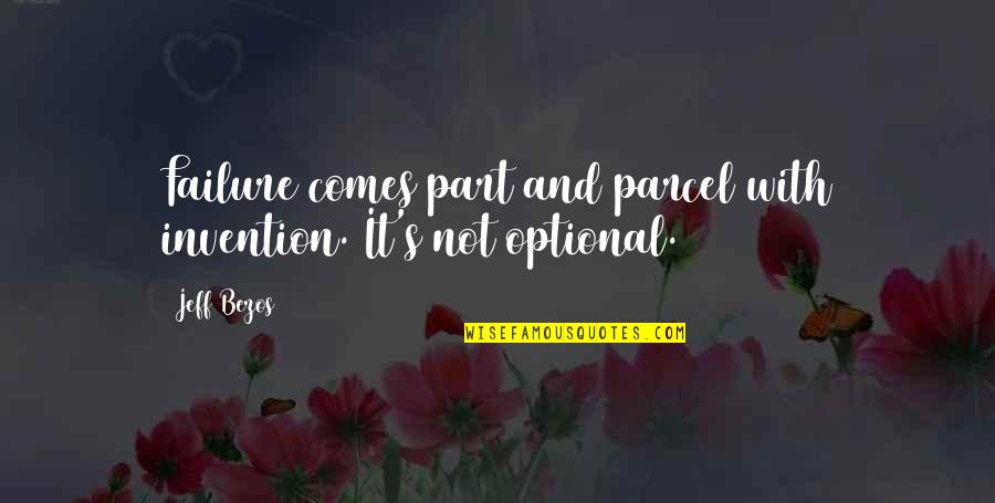Arreglar Mi Quotes By Jeff Bezos: Failure comes part and parcel with invention. It's