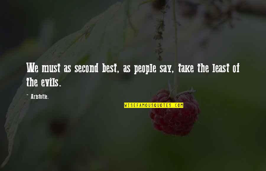 Arrendell Quotes By Aristotle.: We must as second best, as people say,