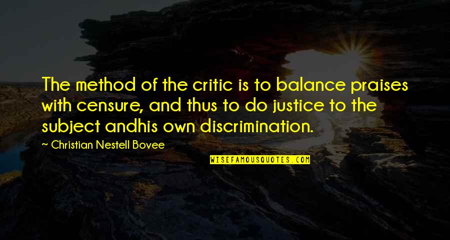 Arreos Para Quotes By Christian Nestell Bovee: The method of the critic is to balance