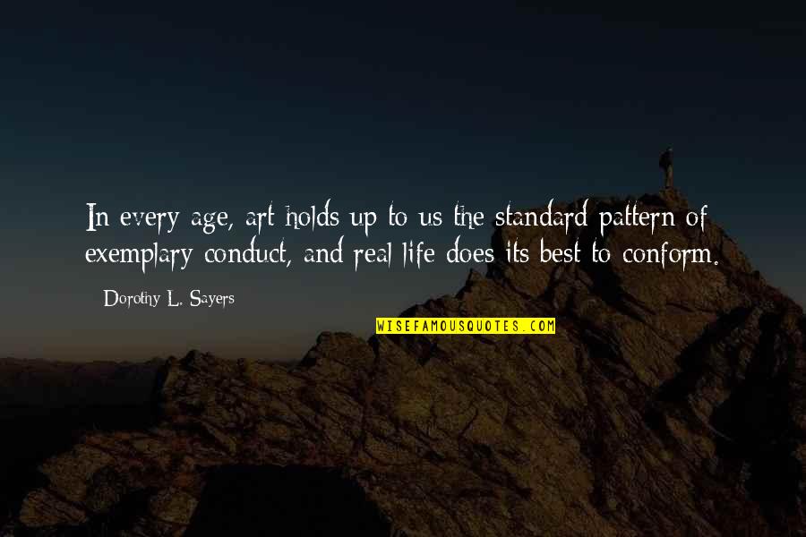 Arrepender Em Quotes By Dorothy L. Sayers: In every age, art holds up to us Arrepender Em Quotes By Dorothy L. Sayers: In every age, art holds up to us