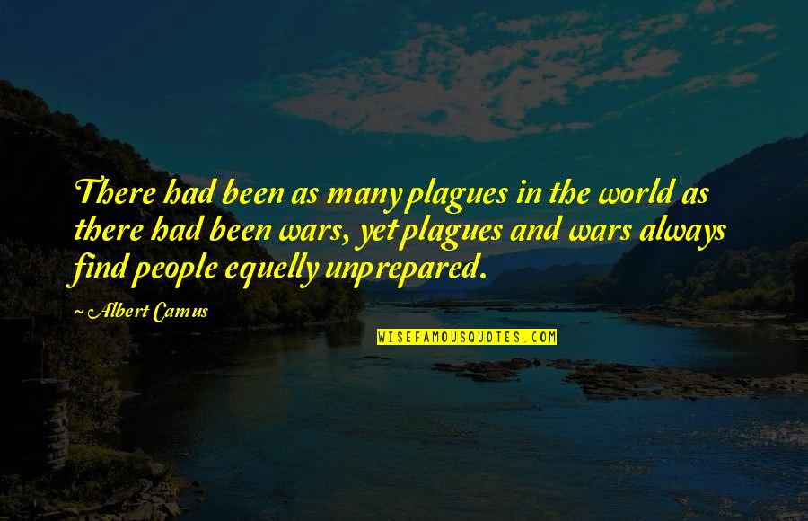 Arrepentimientos En Quotes By Albert Camus: There had been as many plagues in the