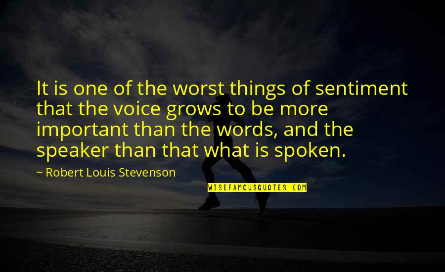 Arrested Development Gob Quotes By Robert Louis Stevenson: It is one of the worst things of