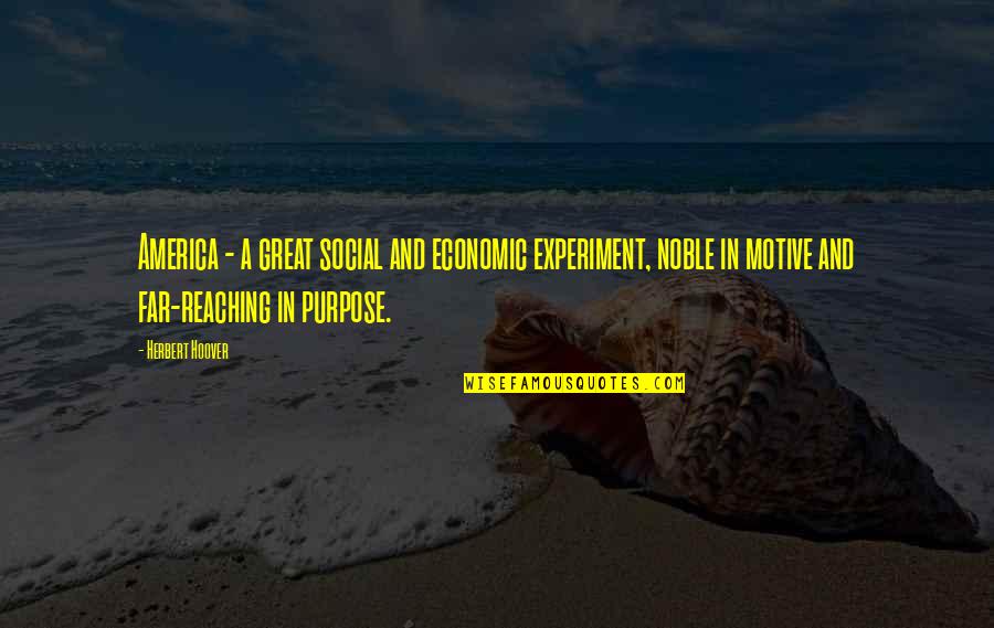 Arri Re Plan Quotes By Herbert Hoover: America - a great social and economic experiment, Arri Re Plan Quotes By Herbert Hoover: America - a great social and economic experiment,