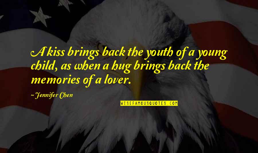 Arribar Verb Quotes By Jennifer Chen: A kiss brings back the youth of a