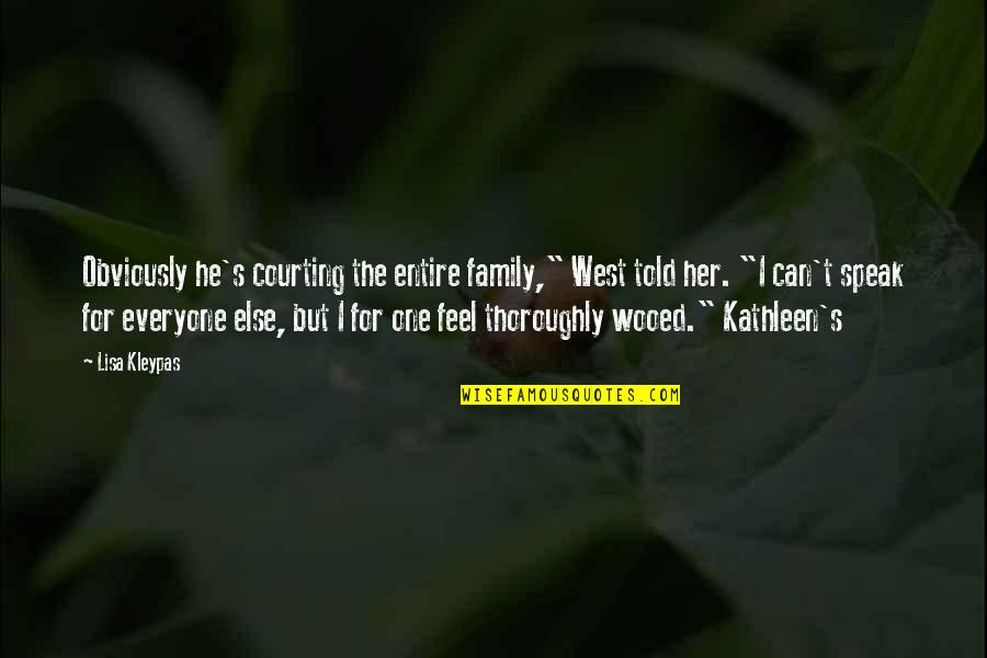 Arrival Of New Baby Quotes By Lisa Kleypas: Obviously he's courting the entire family," West told