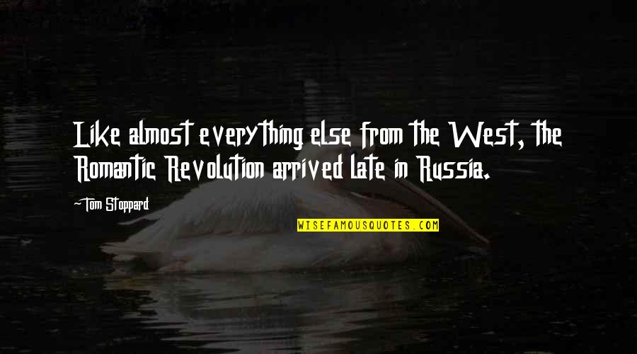 Arrived Quotes By Tom Stoppard: Like almost everything else from the West, the Arrived Quotes By Tom Stoppard: Like almost everything else from the West, the