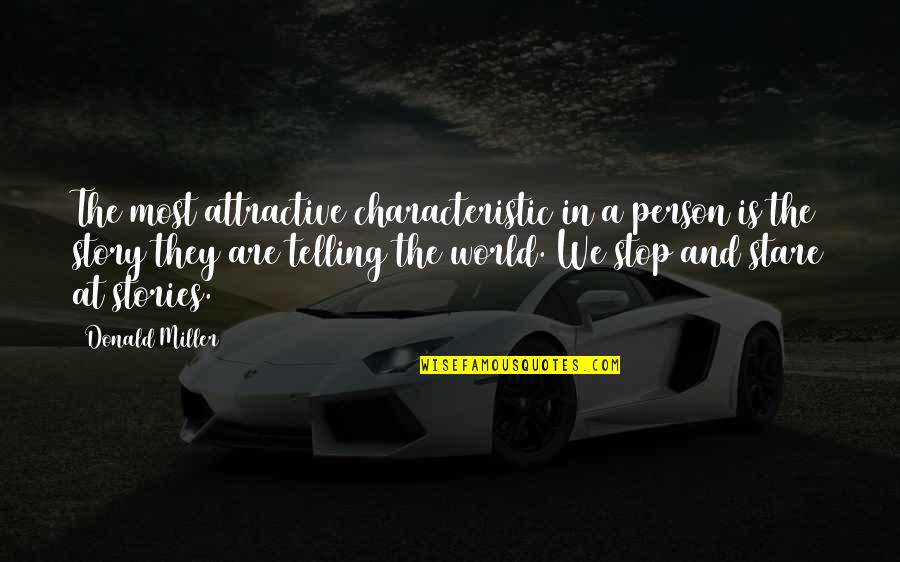 Arrodillada De Espaldas Quotes By Donald Miller: The most attractive characteristic in a person is Arrodillada De Espaldas Quotes By Donald Miller: The most attractive characteristic in a person is