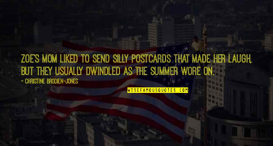 Arrojarse Con Quotes By Christine Brodien-Jones: Zoe's mom liked to send silly postcards that Arrojarse Con Quotes By Christine Brodien-Jones: Zoe's mom liked to send silly postcards that