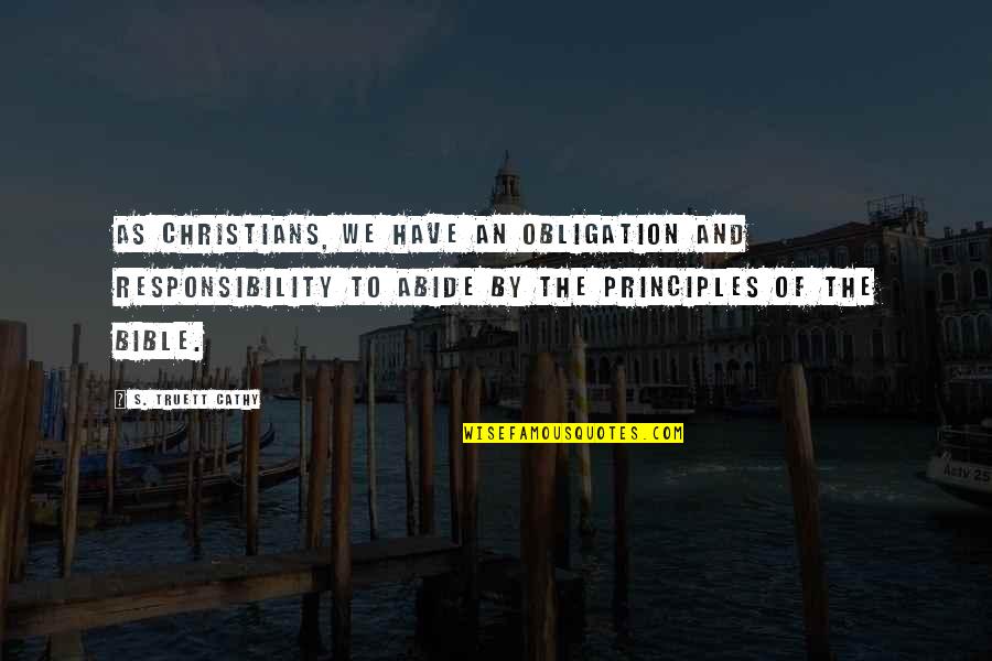 Arrufat Chocolate Quotes By S. Truett Cathy: As Christians, we have an obligation and responsibility Arrufat Chocolate Quotes By S. Truett Cathy: As Christians, we have an obligation and responsibility