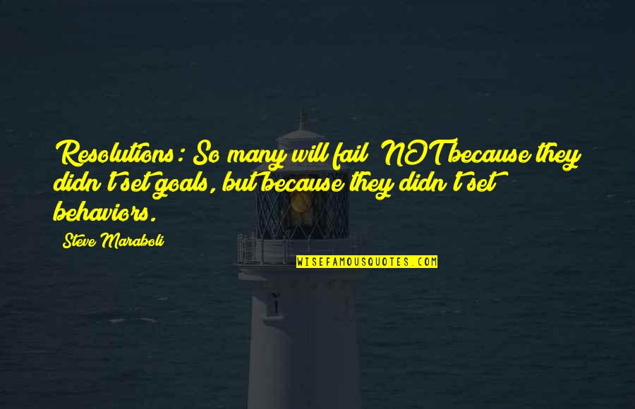 Arruinado Verbo Quotes By Steve Maraboli: Resolutions: So many will fail; NOT because they