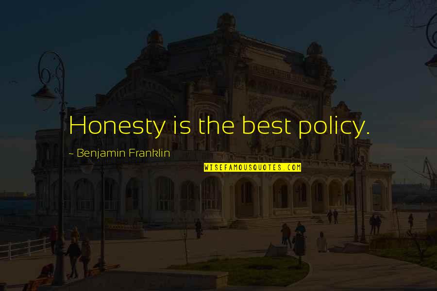 Arruinarles Quotes By Benjamin Franklin: Honesty is the best policy.