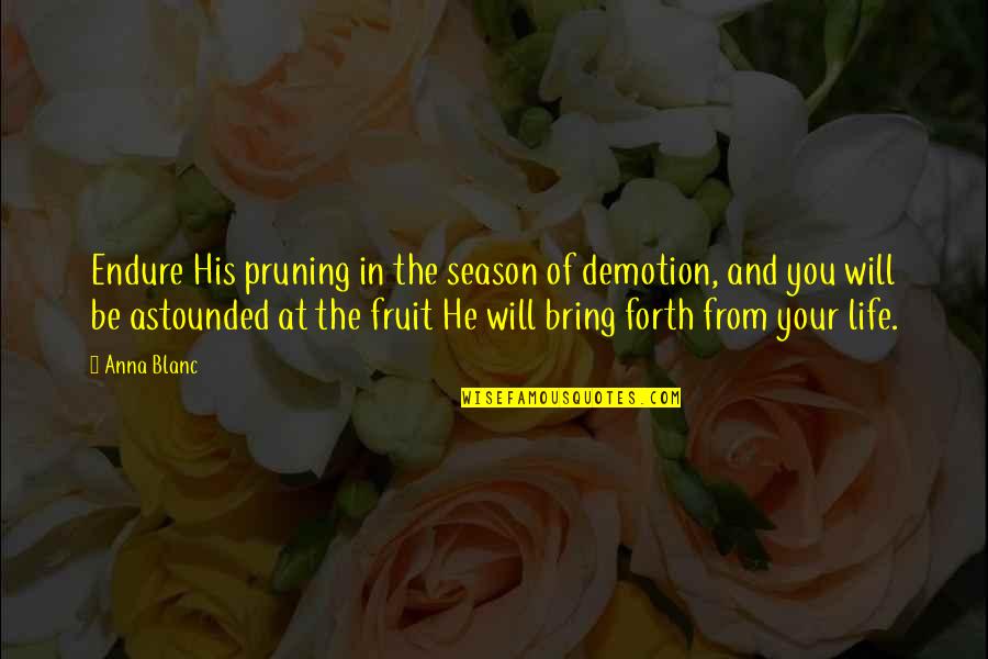 Arsenal Fan Tv Quotes By Anna Blanc: Endure His pruning in the season of demotion, Arsenal Fan Tv Quotes By Anna Blanc: Endure His pruning in the season of demotion,
