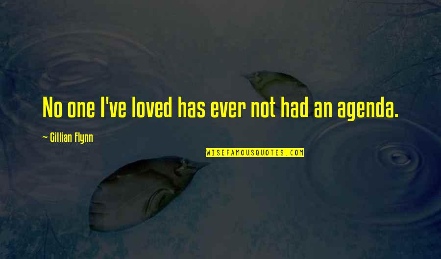 Arseneault Sormany Quotes By Gillian Flynn: No one I've loved has ever not had Arseneault Sormany Quotes By Gillian Flynn: No one I've loved has ever not had