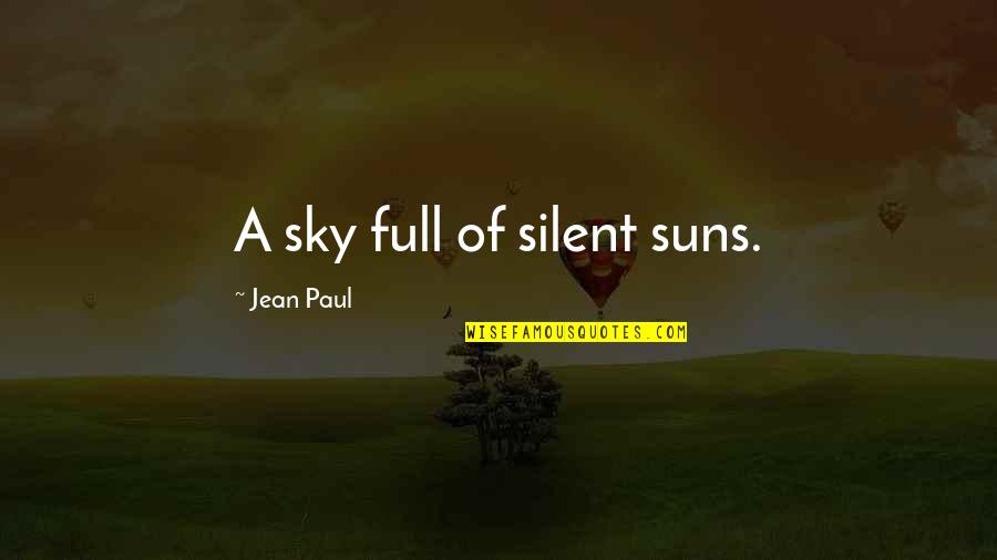 Arsibalt Quotes By Jean Paul: A sky full of silent suns. Arsibalt Quotes By Jean Paul: A sky full of silent suns.