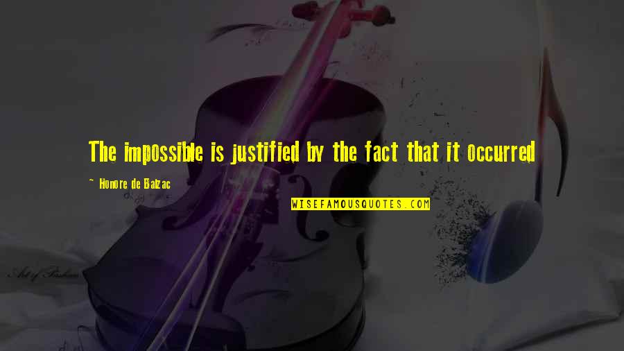 Arsikere Pin Quotes By Honore De Balzac: The impossible is justified by the fact that