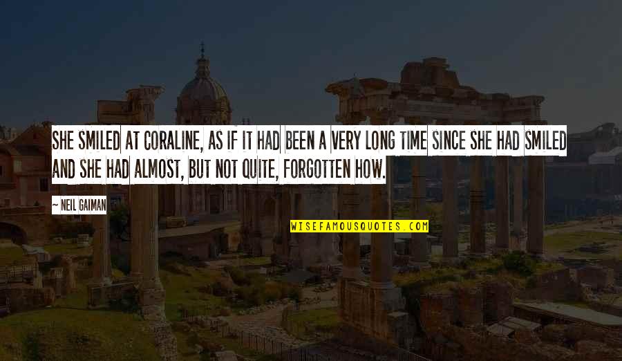 Art And Copy Quotes By Neil Gaiman: She smiled at Coraline, as if it had Art And Copy Quotes By Neil Gaiman: She smiled at Coraline, as if it had