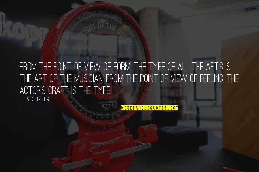 Art And Craft Quotes By Victor Hugo: From the point of view of form, the Art And Craft Quotes By Victor Hugo: From the point of view of form, the