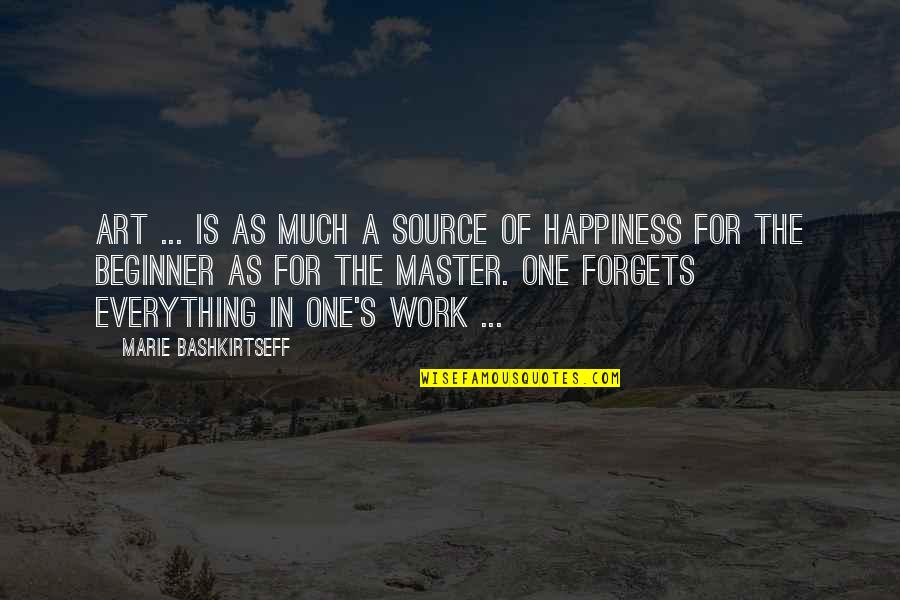 Art And Happiness Quotes By Marie Bashkirtseff: Art ... is as much a source of