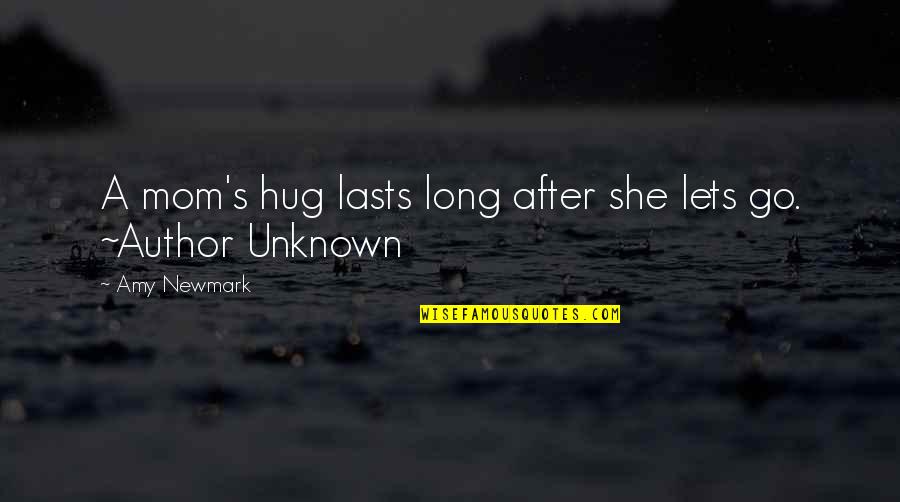 Art And Healing Quotes By Amy Newmark: A mom's hug lasts long after she lets