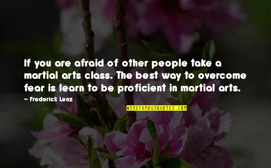 Art And Health Quotes By Frederick Lenz: If you are afraid of other people take Art And Health Quotes By Frederick Lenz: If you are afraid of other people take
