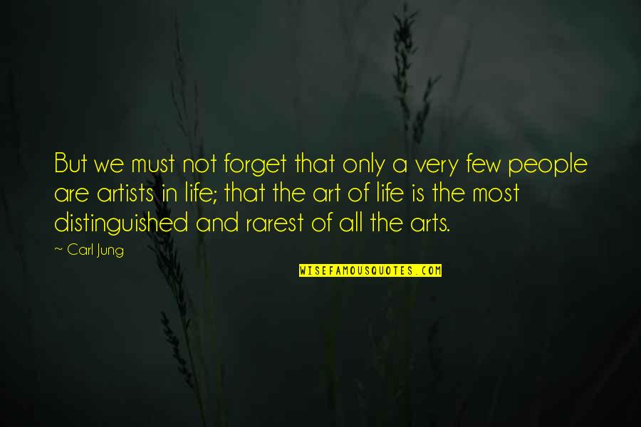 Art And People Quotes By Carl Jung: But we must not forget that only a