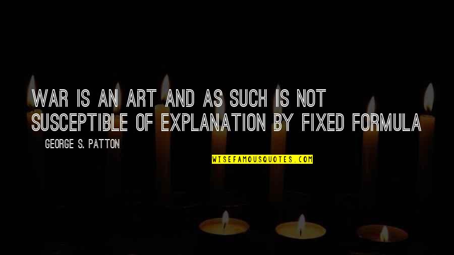Art And War Quotes By George S. Patton: War is an art and as such is Art And War Quotes By George S. Patton: War is an art and as such is