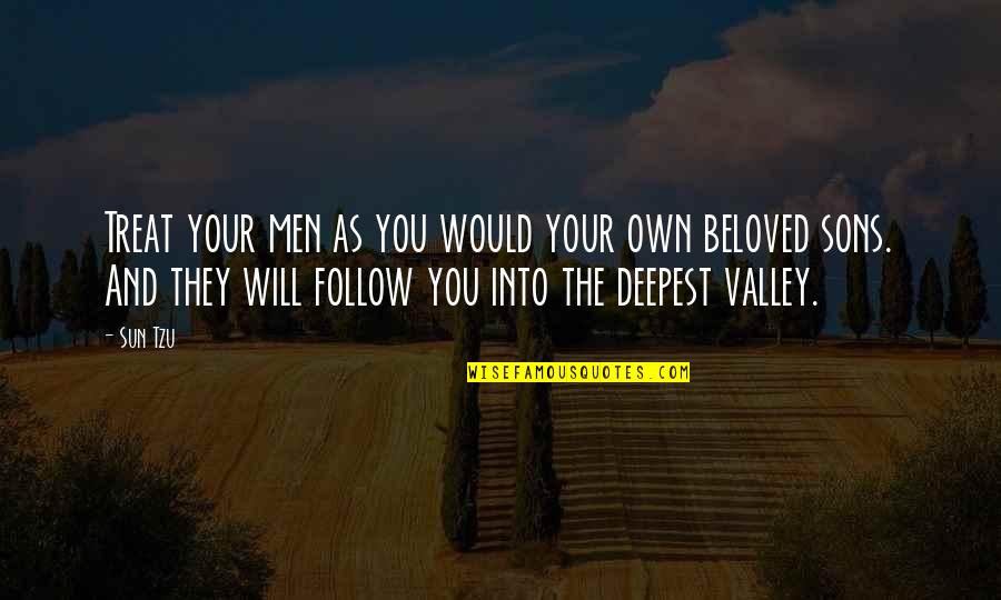 Art And War Quotes By Sun Tzu: Treat your men as you would your own