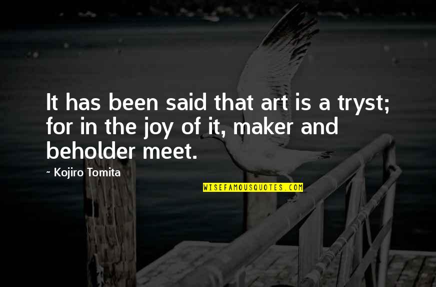 Art Appreciation Quotes By Kojiro Tomita: It has been said that art is a