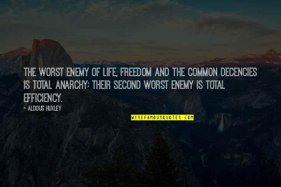Art Board Quotes By Aldous Huxley: The worst enemy of life, freedom and the Art Board Quotes By Aldous Huxley: The worst enemy of life, freedom and the