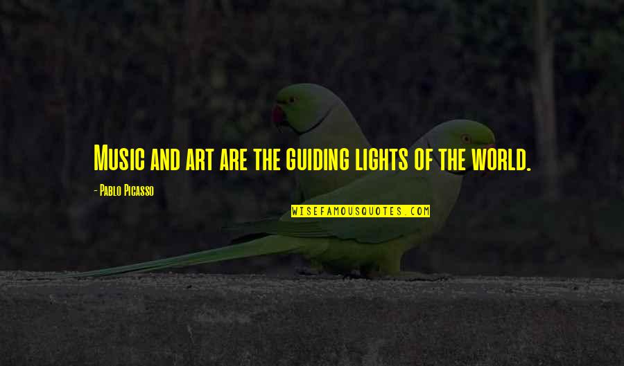 Art By Picasso Quotes By Pablo Picasso: Music and art are the guiding lights of
