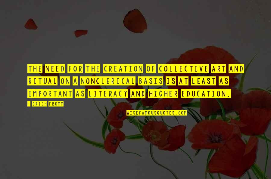 Art Education Quotes By Erich Fromm: The need for the creation of collective art