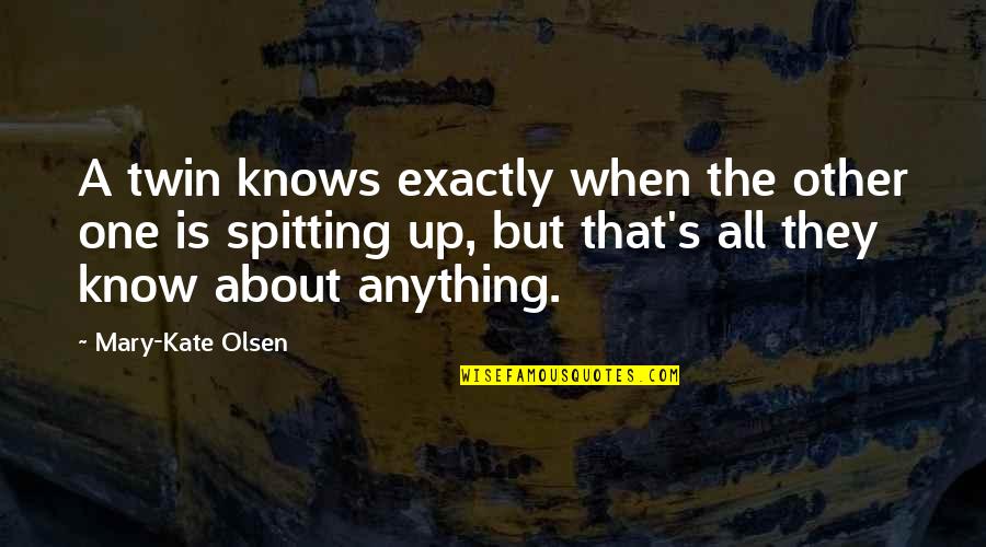 Art For Arts Sake Quote Quotes By Mary-Kate Olsen: A twin knows exactly when the other one Art For Arts Sake Quote Quotes By Mary-Kate Olsen: A twin knows exactly when the other one